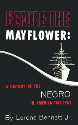 Before the Mayflower: A History of the Negro in America, 1619-1962