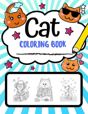 Cat Coloring Book: Super Cute Cat Coloring Pages, Perfect Cat Lover Gift (Cat Gifts)