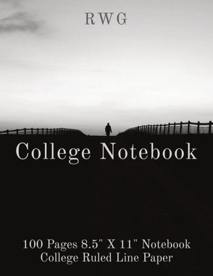 College Notebook: 100 Pages 8.5" X 11" Notebook College Ruled Line Paper