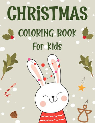 Christmas coloring book for kids.: Fun Childrens Christmas Gift or Present for kids.Christmas Activity Book Coloring, Matching, Mazes , Drawing, Cross Words, Color by Number,and More.