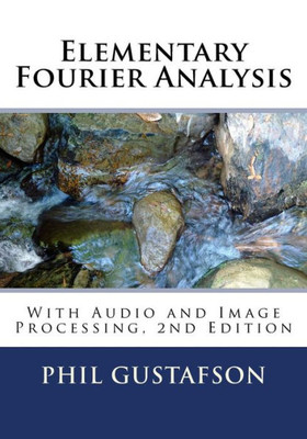 Elementary Fourier Analysis: With Audio and Image Processing