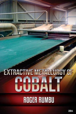 Extractive metallurgy of cobalt - 2nd Edition (Expertise in Extractive Metallurgy)