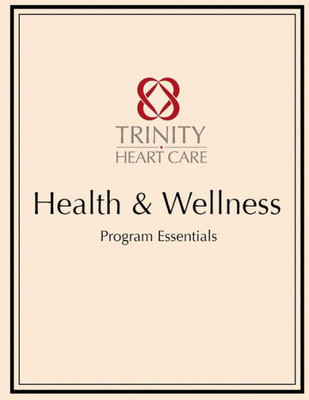 Health & Wellness Trinity Heart Care: Program Essentials