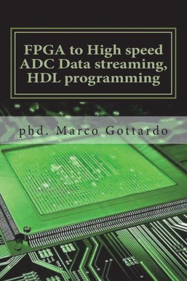 FPGA to High speed ADC Data streaming, HDL programming: Xilinx Zynq7000 family on Vivado IDE platform (FPGA and SoC programming)