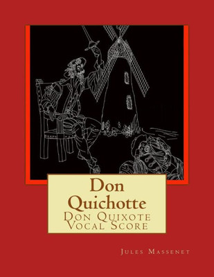 Don Quichotte: Don Quixote Vocal Score (French Edition)