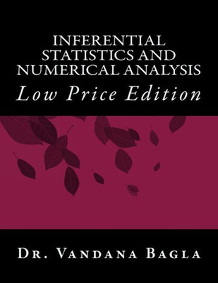 Inferential Statistics and Numerical Analysis: Low Price Edition