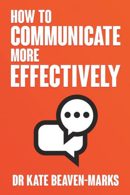 How To Communicate More Effectively