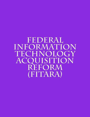 Federal Information Technology Acquisition Reform (FITARA)
