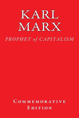 Karl Marx: PROPHET of CAPITALISM (Great Economics Thinkers)