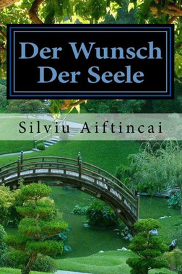 Der Wunsch Der Seele: Ein schmerzliches Leben (German Edition)