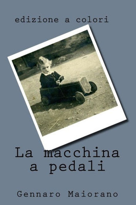 La macchina a pedali - edizione a colori (Italian Edition)