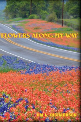 Flowers Along My Way