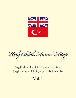 Holy Bible. Kutsal Kitap: English - Turkish parallel text