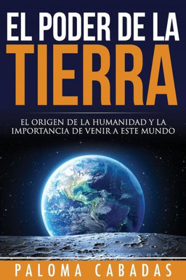 El poder de la Tierra (Spanish Edition)