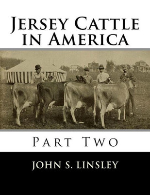 Jersey Cattle in America: Part Two