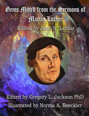 Gems Mined from Luther's Sermons: Lenker Edition