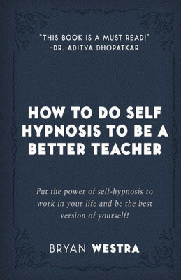 How To Do Self Hypnosis To Be A Better Teacher
