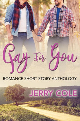 Gay For You (Romance Short Story Anthology)