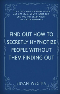 Find Out How To Secretly Hypnotize People Without Them Finding Out