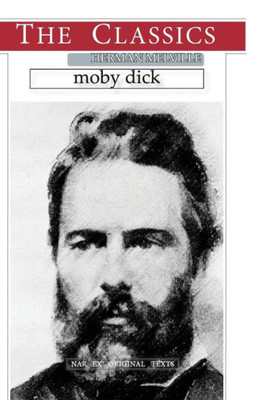 Herman Melville, Moby Dick (THE CLASSICS)