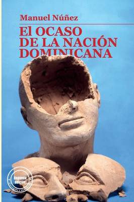 El ocaso de la nacion dominicana (Spanish Edition)