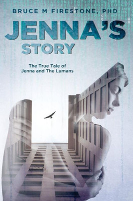 Jenna's Story: The true tale of Jenna and the Lumans