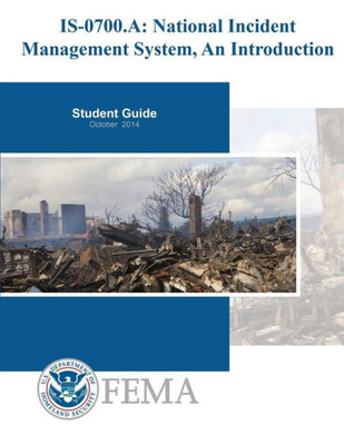 IS-0700a: National Incident Management System, An Introduction: Student Guide