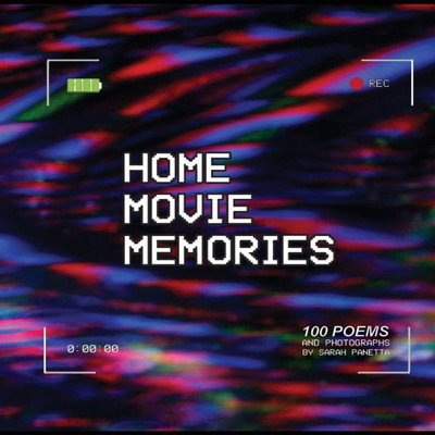 Home Movie Memories: 100 Poems