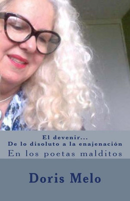 El devenir de lo disoluto a la enajenacion: En las voces de los poetas malditos (Spanish Edition)