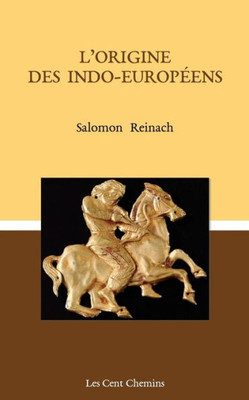 L'origine des indo-européens (French Edition)