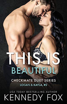 This is Beautiful: Logan & Kayla #2 (Checkmate Duet) - Paperback