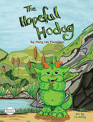 The Hopeful Hodag (Dyslexic Inclusive) - Hardcover