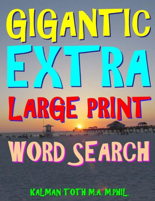 Gigantic Extra Large Print Word Search: 500 Entertaining Themed Puzzles