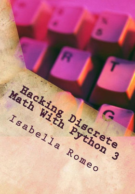 Hacking Discrete Math With Python 3