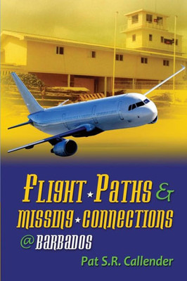 Flight Paths & Missing Connections @ Barbados
