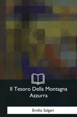 Il Tesoro Della Montagna Azzurra (Italian Edition)