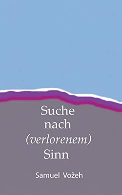 Suche nach (verlorenem) Sinn (German Edition) - Paperback