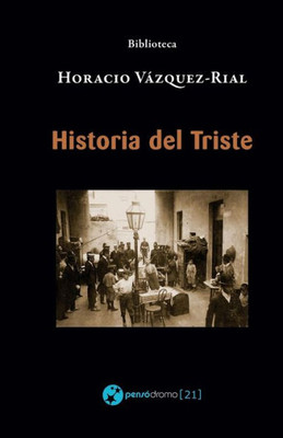 Historia del Triste (Spanish Edition)