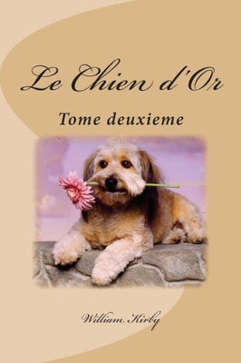 Le Chien d'Or: Tome deuxieme (French Edition)