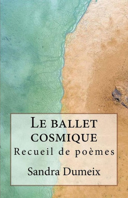 Le ballet cosmique (French Edition)