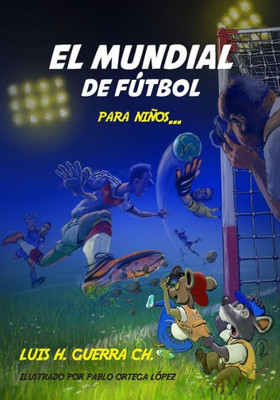 El Mundial de Fútbol Para Niños (Spanish Edition)