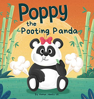 Poppy the Pooting Panda: A Funny Rhyming Read Aloud Story Book About a Panda Bear That Farts (Farting Adventures)