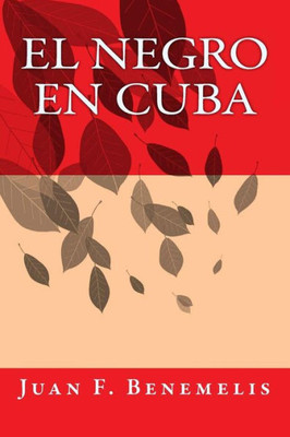 El Negro en Cuba (Spanish Edition)