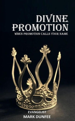 Divine Promotion: when promotion calls your name