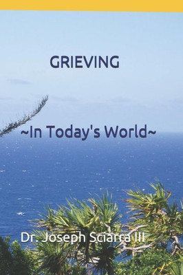 GRIEVING ~In Today's World~