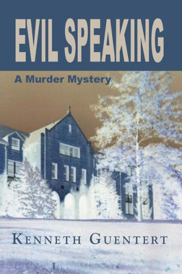 Evil Speaking: A Murder Mystery