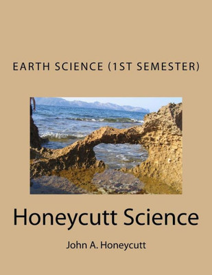 Earth Science Workbook (1st Semester): Honeycutt Science