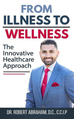 From Illness to Wellness: The Innovative Healthcare Approach