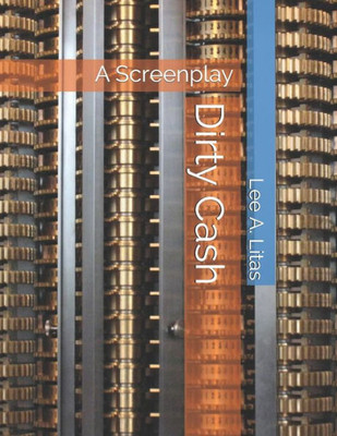 Dirty Cash: A Screenplay