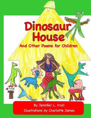 Dinosaur House and Other Poems for Children